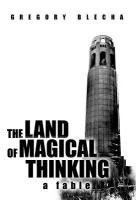 The Land of Magical Thinking 1