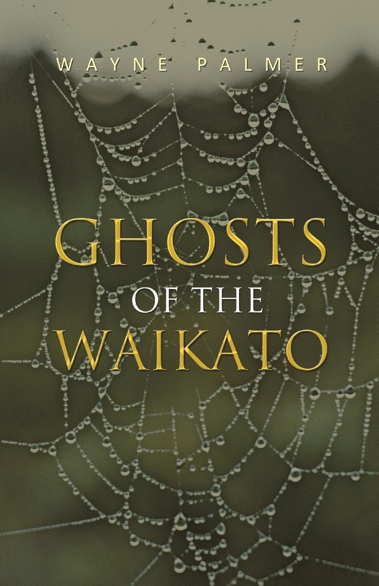 Ghosts of the Waikato 1