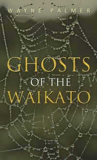 bokomslag Ghosts of the Waikato