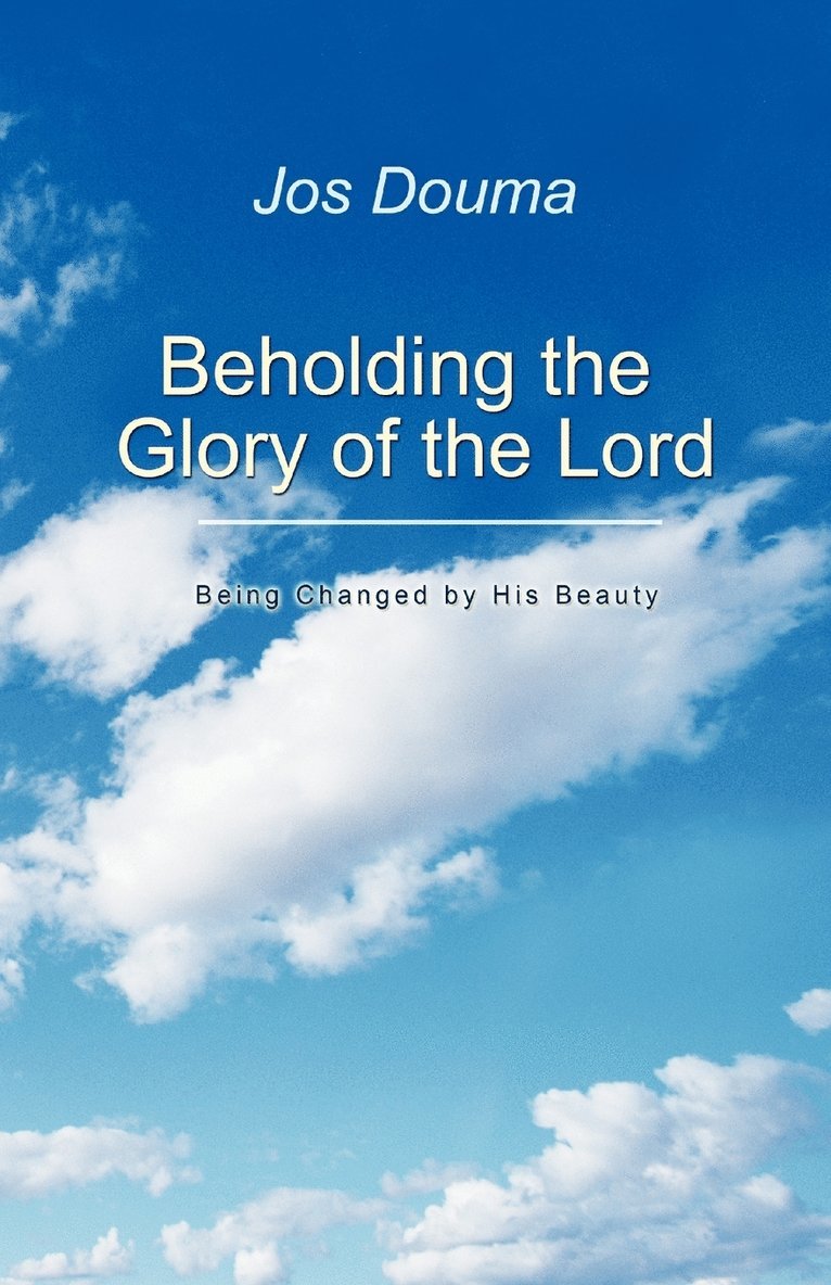 Beholding the Glory of the Lord 1