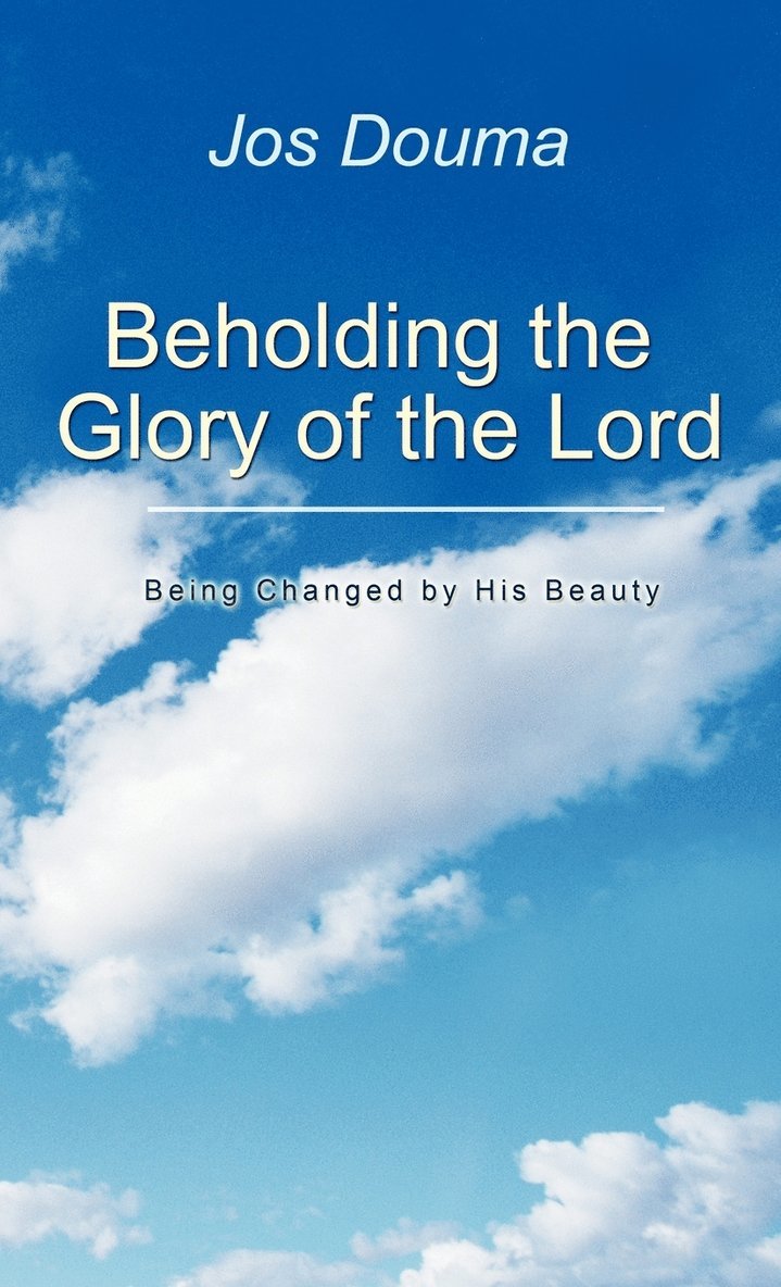 Beholding the Glory of the Lord 1