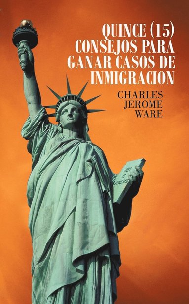 bokomslag Quince (15) Consejos Para Ganar Casos de Inmigracion