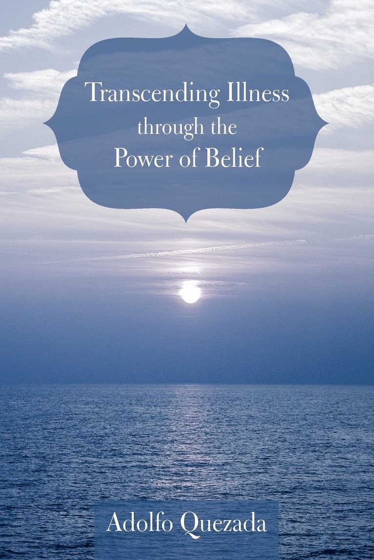 Transcending Illness Through the Power of Belief 1