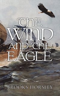 bokomslag The Wind and the Eagle