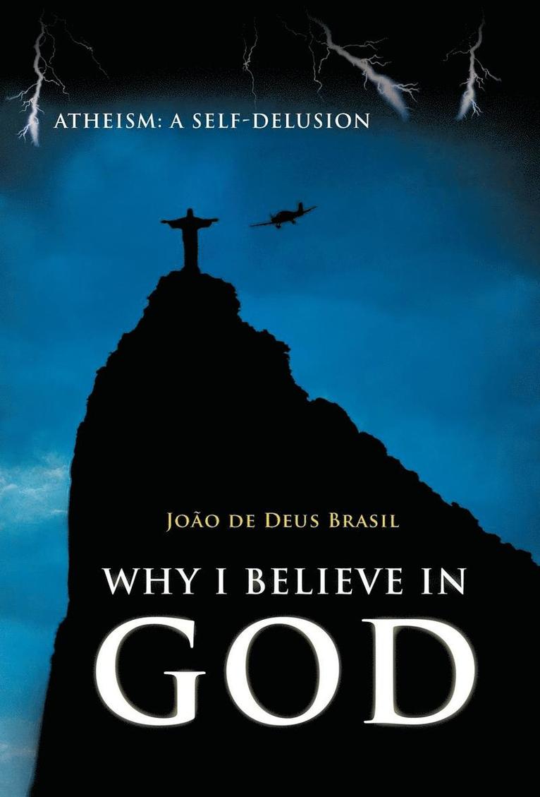 Why I Believe in God 1