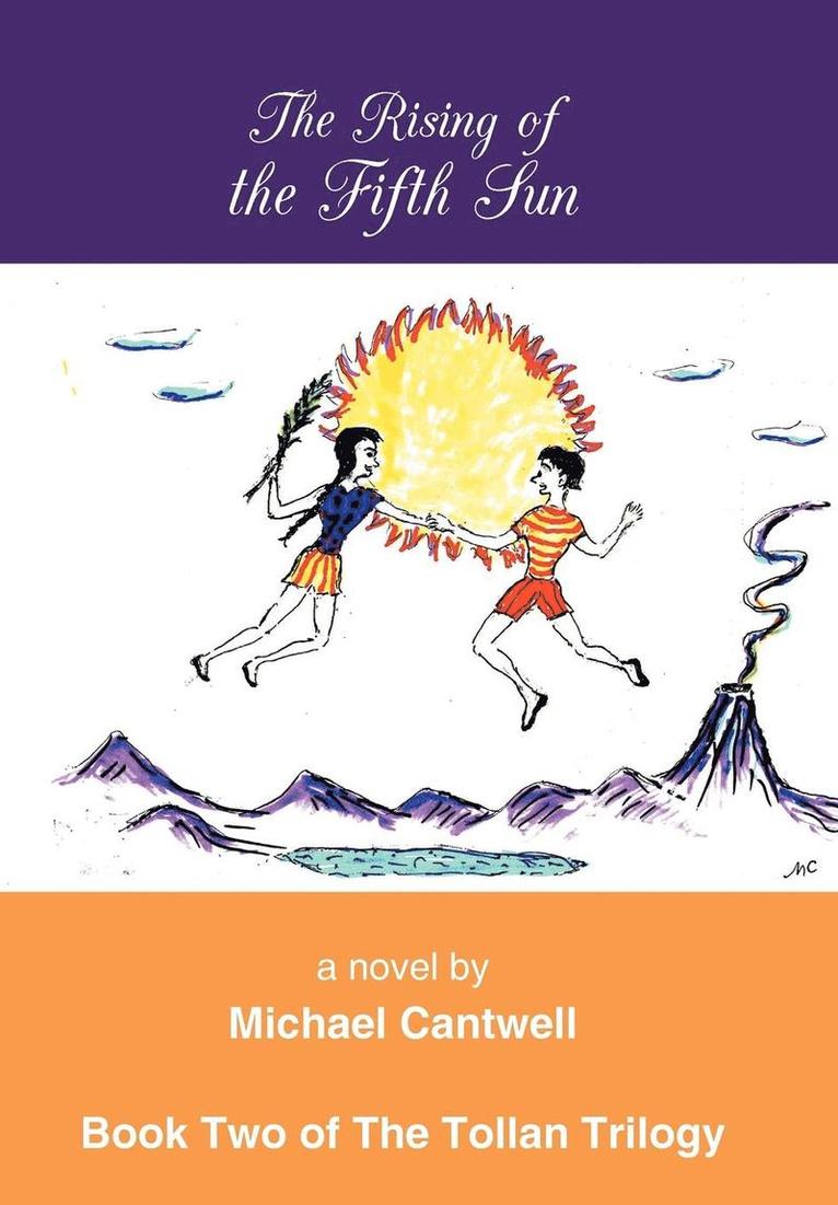 Michael Cantwell - Rising of the Fifth Sun, Inbunden