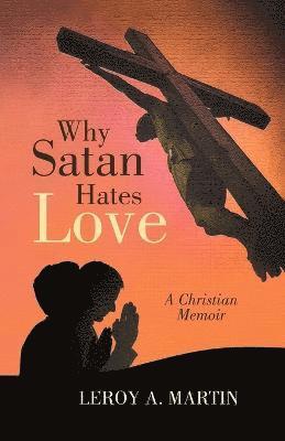 Why Satan Hates Love 1