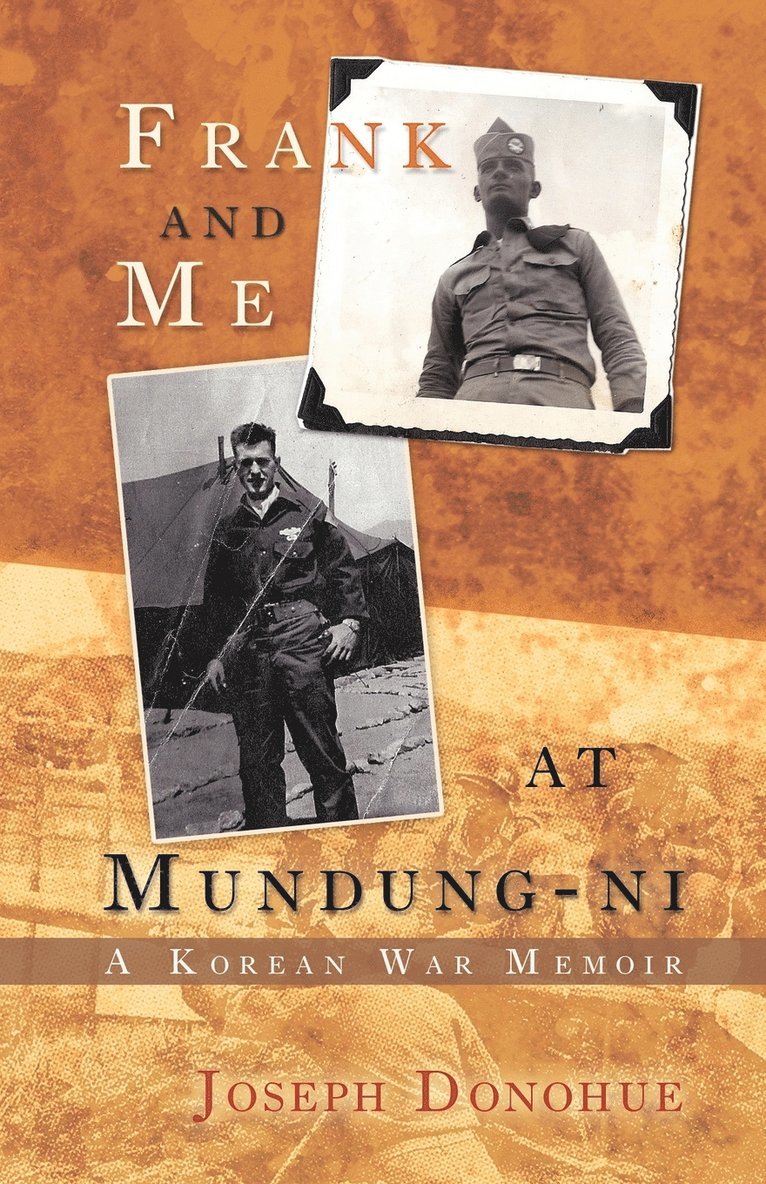 Joseph Donohue - Frank and Me at Mundung-Ni, Häftad