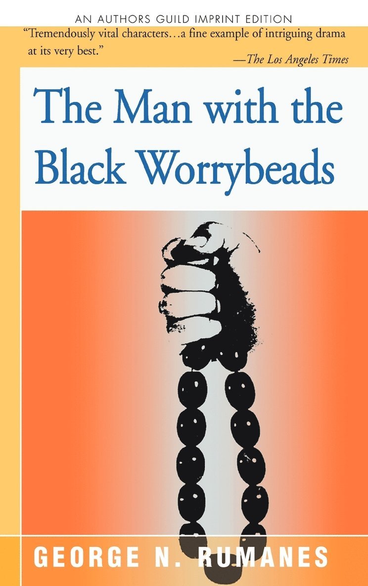 George N Rumanes, George N. Rumanes - Man with the Black Worrybeads, Inbunden