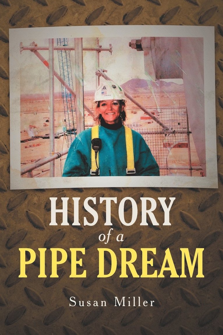 Susan Miller - History of a Pipe Dream, Häftad