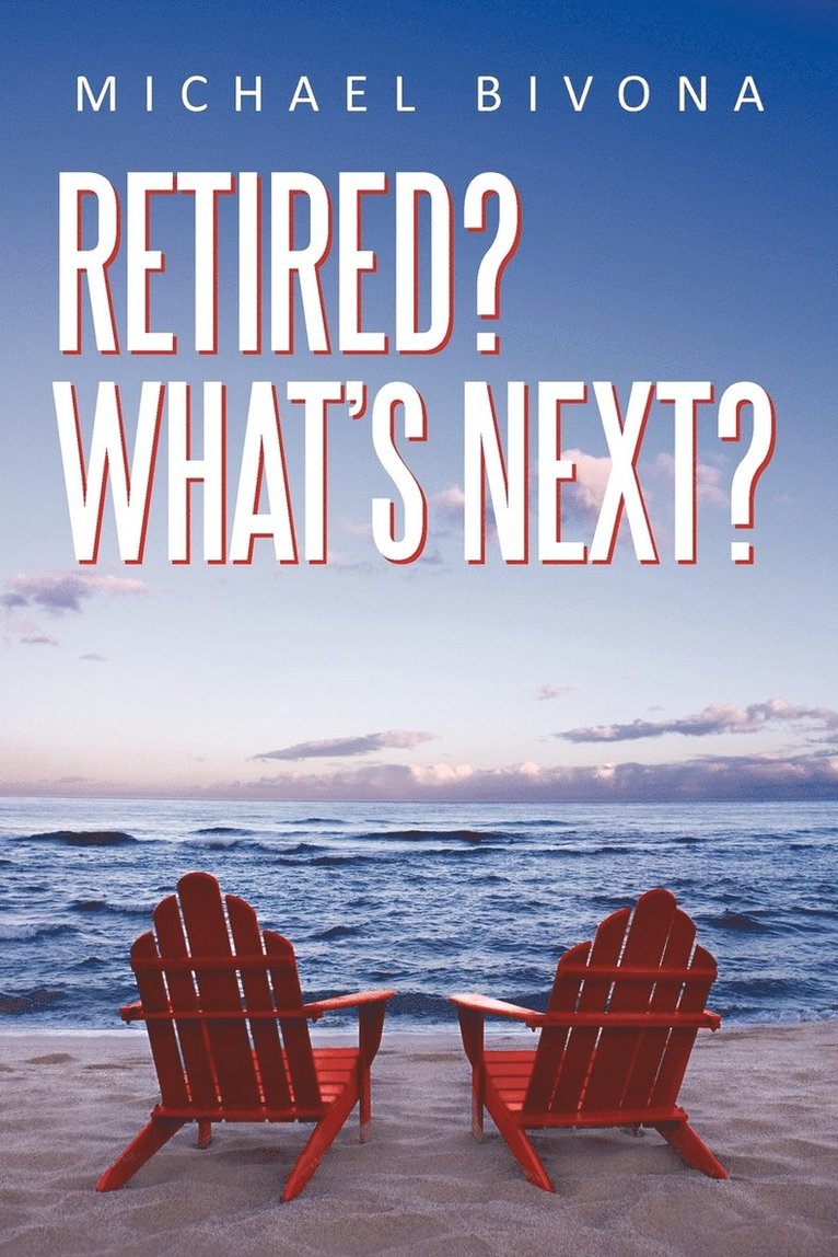 Retired? What's Next? 1