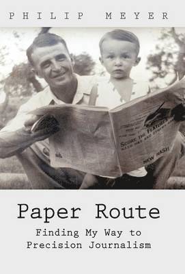 Philip Meyer - Paper Route, Inbunden