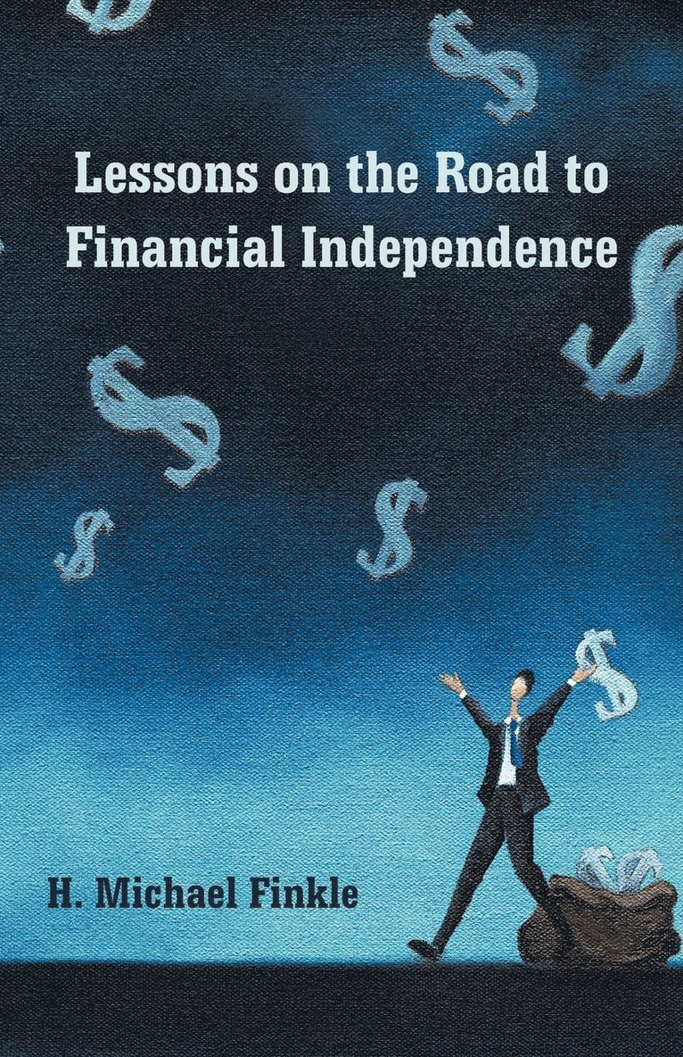 Lessons on the Road to Financial Independence 1