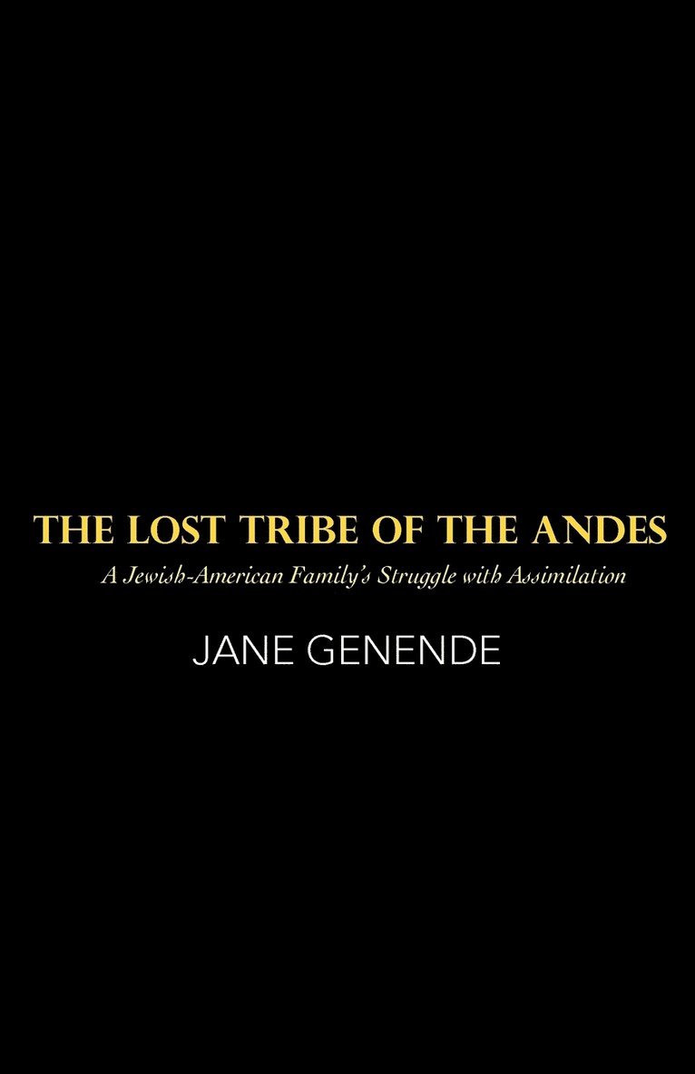 Jane Genende - Lost Tribe of the Andes, Häftad