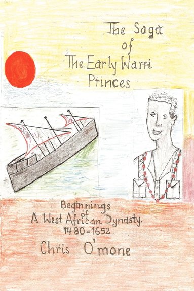 bokomslag The Saga of the Early Warri Princes
