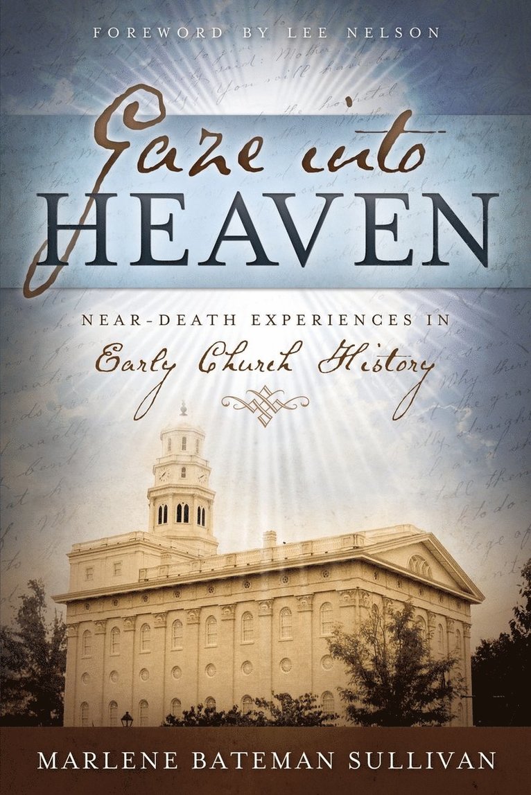 Marlene Sullivan, Marlene Bateman Sullivan - Gaze Into Heaven: Near-Death Experiences in Early Church History, Häftad
