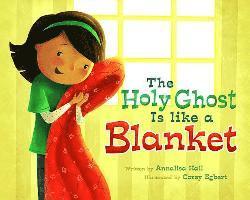 The Holy Ghost Is Like a Blanket 1