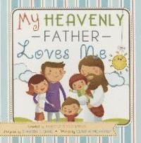 Rebecca Jensen - My Heavenly Father Loves Me-Board Book, Kartonnage
