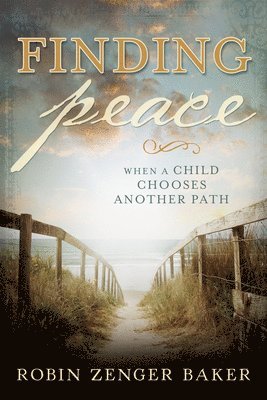 Finding Peace: When a Child Chooses Another Path 1