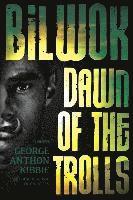 bokomslag Bilwok: Dawn of the Trolls