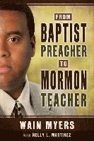 bokomslag From Baptist Preacher to Mormon Teacher