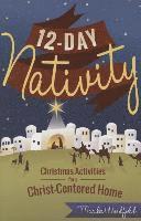 bokomslag 12-Day Nativity: Christmas Activities for a Christ-Centered Home