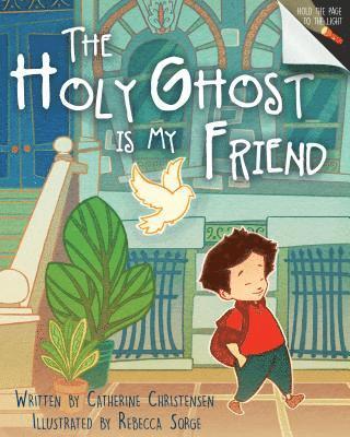 Catherine Christensen - The Holy Ghost Is My Friend, Inbunden