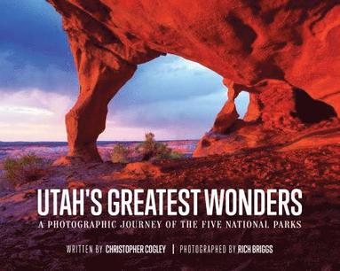 bokomslag Utah's Greatest Wonders: A Photographic Journey of the Five National Parks