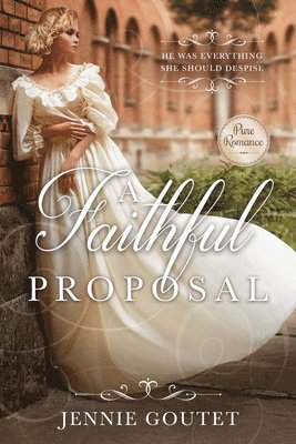 Jennie Goutet - A Faithful Proposal, Häftad