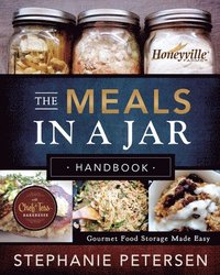 bokomslag The Meals in a Jar Handbook: Gourmet Food Storage Made Easy
