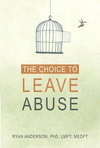 bokomslag The Choice to Leave Abuse