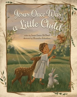 Susan Evans McCloud - Jesus Once Was a Little Child, Inbunden