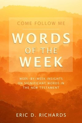 Come Follow Me Words of the Week 1