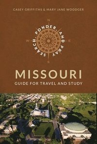 bokomslag Search, Ponder, and Pray Missouri Church History Sites
