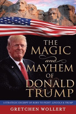 bokomslag The Magic & Mayhem of Donald Trump