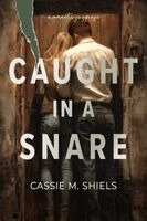 Cassie Shiels - Caught in a Snare, Häftad