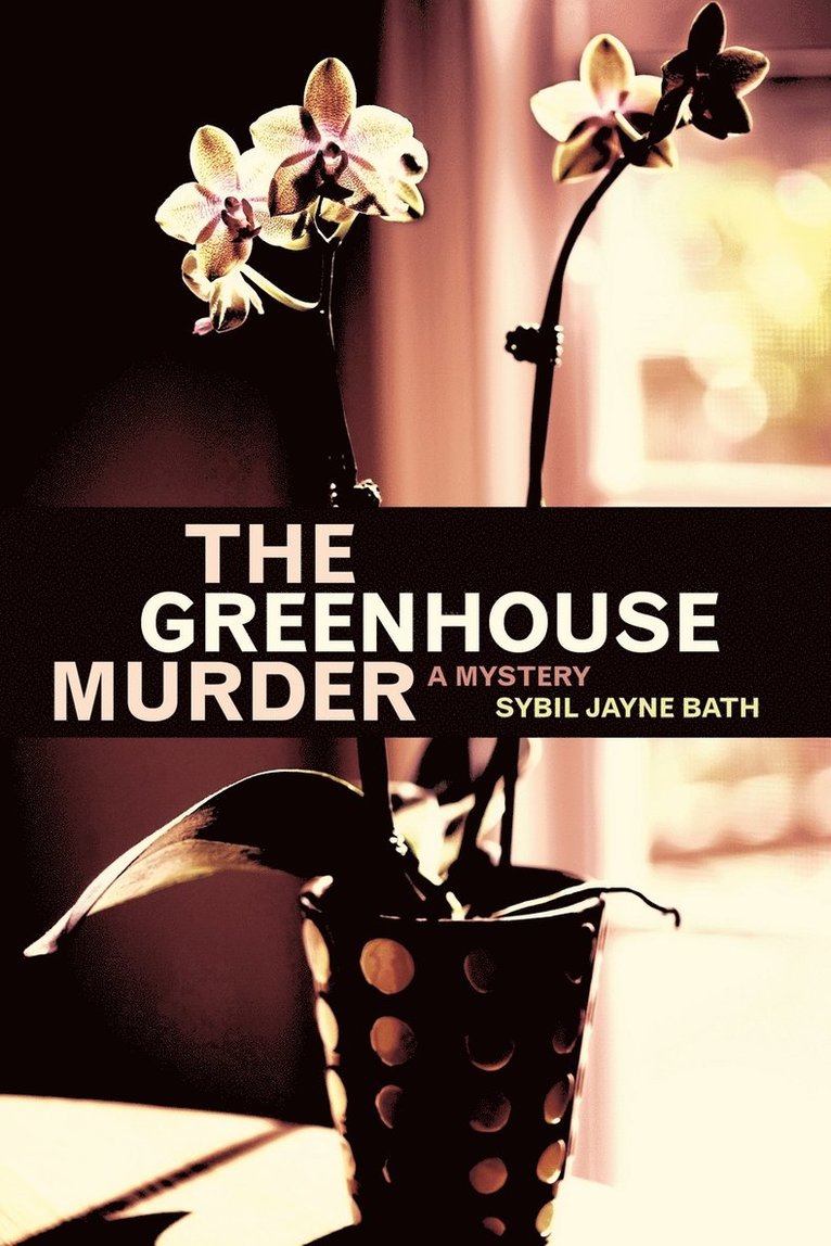 Sybil Jayne Bath - Greenhouse Murder, Häftad