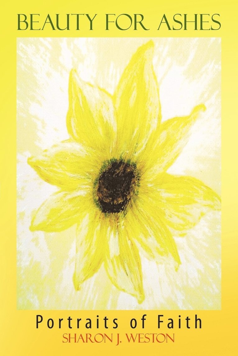 Sharon J Weston, Sharon J. Weston - Beauty for Ashes, Häftad