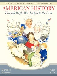 bokomslag American History Through People Who Looked to the Lord