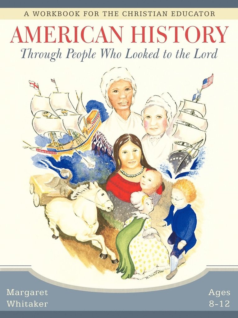 American History Through People Who Looked to the Lord 1