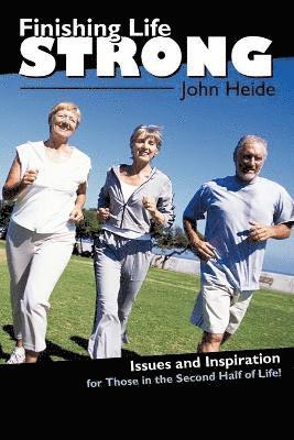 John Heide - Finishing Life Strong, Häftad