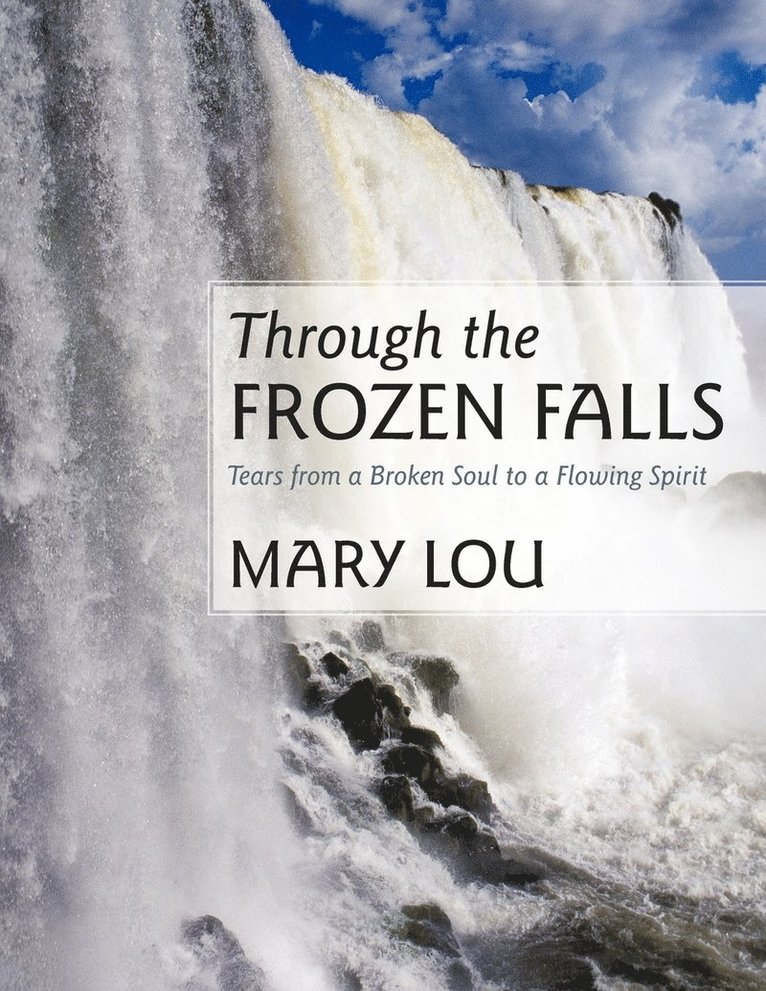 Mary Lou, Mary - Through the Frozen Falls, Häftad