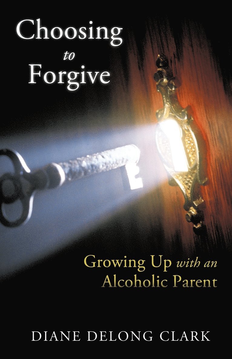 Diane DeLong Clark - Choosing to Forgive, Häftad