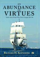 Richard H Schneider - Abundance of Virtues, Inbunden
