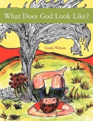 Linda Wilson - What Does God Look Like?, Häftad