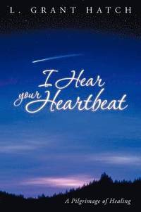 bokomslag I Hear Your Heartbeat