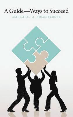 Margaret A Rosenberger, Margaret A. Rosenberger - Guide-Ways to Succeed, Häftad