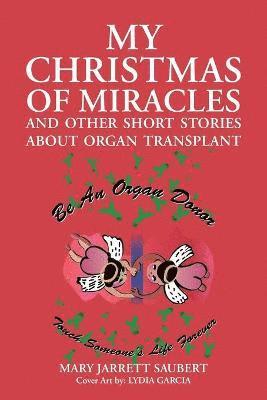 bokomslag My Christmas of Miracles and Other Short Stories about Organ Transplant