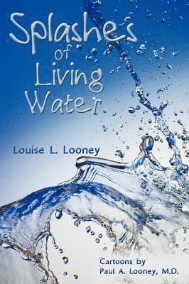 Splashes of Living Water 1