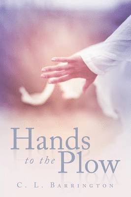 Hands to the Plow 1